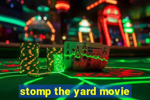 stomp the yard movie